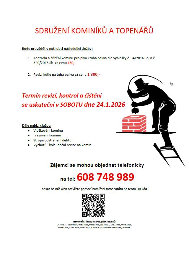 Sdružení kominíků a topenářů bude v sobotu 24.1.2026 provádět kontroly a čištění komínů pro plyn i tuhá paliva. Zájemci se mohou objednat na tel. 608 748 989
