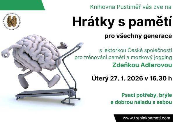 Obecní knihovna v Pustiměři pořádá v úterý 27. ledna od 16.30 hod. Hrátky s pamětí pro všechny generace s lektorkou České společnosti pro trénování paměti a mozkový jogging paní Zdeňkou Adlerovou. S sebou si přineste psací potřeby a dobrou náladu.