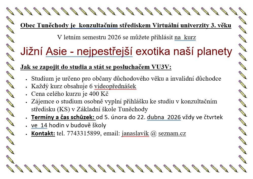 V letním semestru 2026 se můžete přihlásit na kurz  „Jižní Asie - nejpestřejší exotika naší planety“.   Informace na telefonu 774 331 599 nebo e-mailu janaslavik@seznam.cz