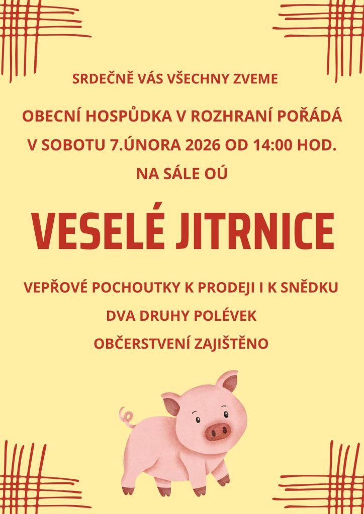 Obecní hospoda pořádá v sobotu 7. února od 14.00 na sále obecního úřadu VESELÉ JITRNICE, aneb vepřové pochoutky na mnoho způsobů k prodeji i k snědku na místě.  Občerstvení zajištěno, jste srdečně zváni!