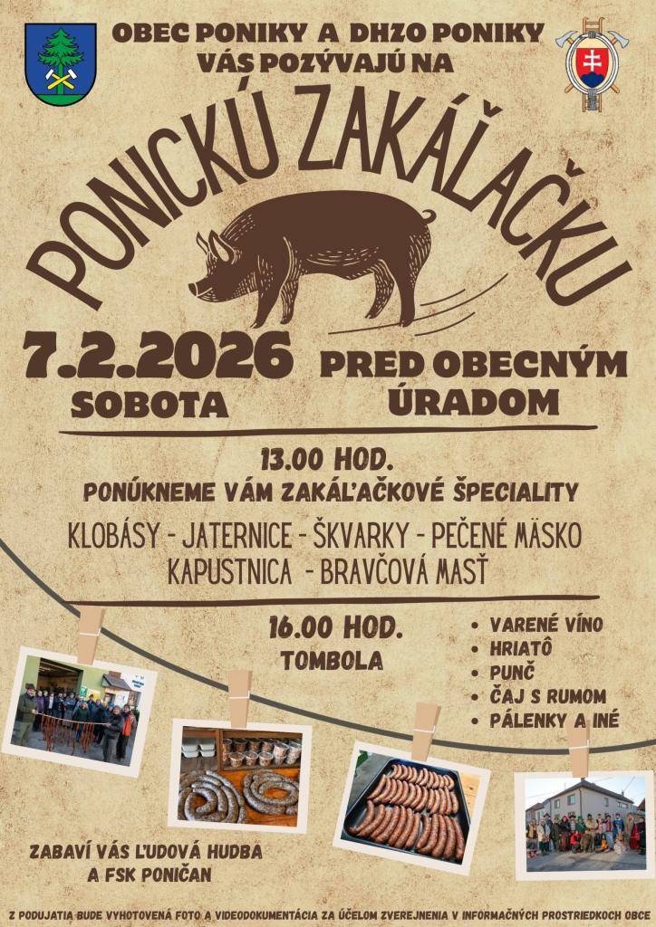 Obec Poniky a DHZO Poniky vás srdečne pozývajú na PONICKÚ ZAKÁLAČKU, ktoré sa uskutoční 7. februára 2026 o 13:00 pred Obecným úradom v Ponikách.
