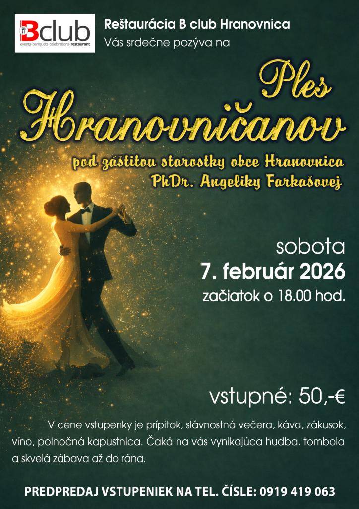 Reštaurácia B-Club Hranovnica Vás srdečne pozýva na Ples Hranovničanov pod záštitou starostky obce, ktorý sa bude konať v sobotu 7. februára 2026 so začiatkom o 18.00 hod. v reštaurácii B-Club v Hranovnici.