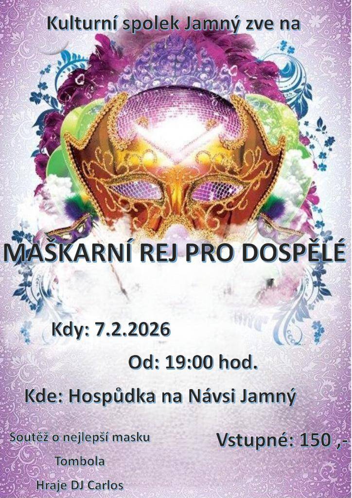 Zveme vás na Maškarní rej pro dospělé, který se uskuteční 7. února 2026 od 19:00. Přijďte si užít večer plný tance, zábavy a setkání s přáteli. Nezapomeňte přijít v originálním kostýmu! Pro účastníky je připravena bohatá tombola.