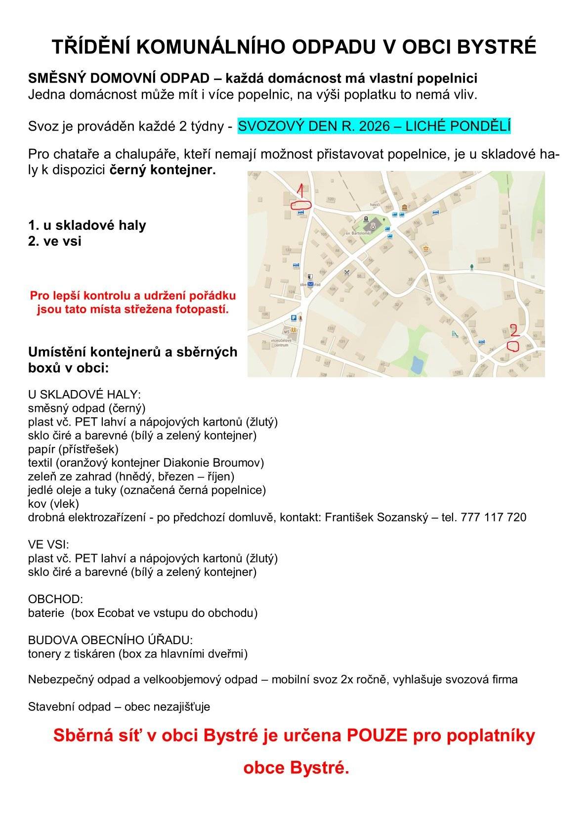 Informace pro občany a chataře v Bystrém, jak správně třídit odpad. Bohužel se často stává, že se v odpadech objevuje co tam nepatří.