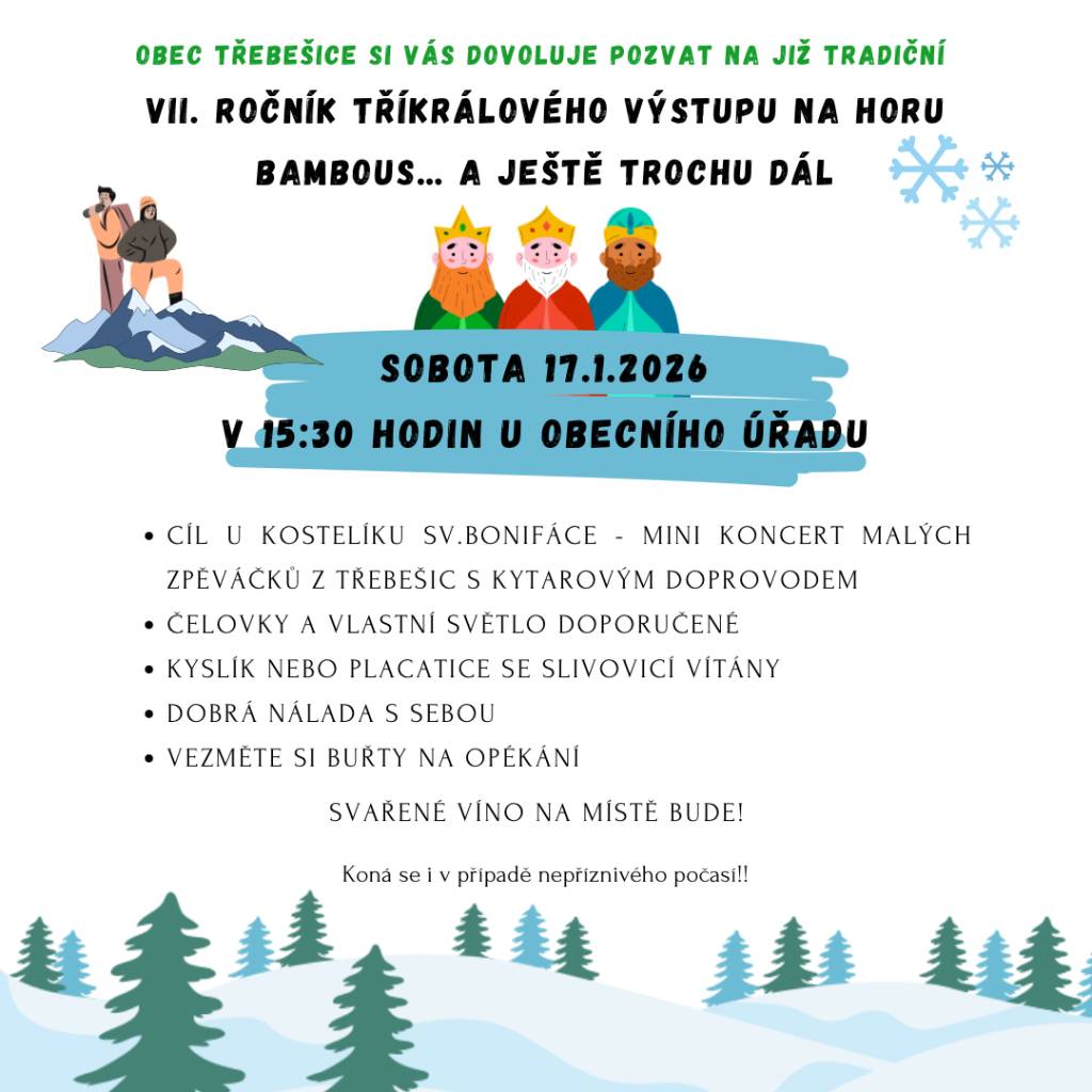 V sobotu 17.ledna pořádáme tradiční výstup na horu Bambous. Sraz zúčastněných je v 15.30 hodin u OÚ. Tentokrát se vydáme ke kostelu sv.Bonifáce v Lochách, kde nás čeká mini koncert.  A proběhne i opékání buřtů a svařené víno a čaj.  Těšíme se na Vás, vezměte si s sebou dobrou náladu.