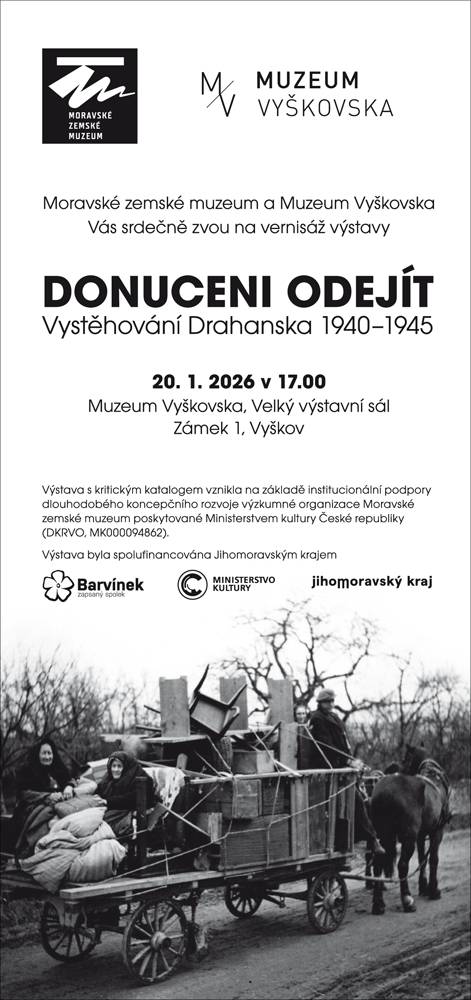 Putovní výstava DONUCENI ODEJÍT – Vystěhování Drahanska 1940–1945 poprvé představí toto téma veřejnosti v takovém rozsahu. Na příběhu 33 obcí ukáže nucené přesuny českého obyvatelstva v letech 2. světové války, širší souvislosti vojenského cvičiště u Vyškova, dlouhé poválečné návraty a obnovu oblast