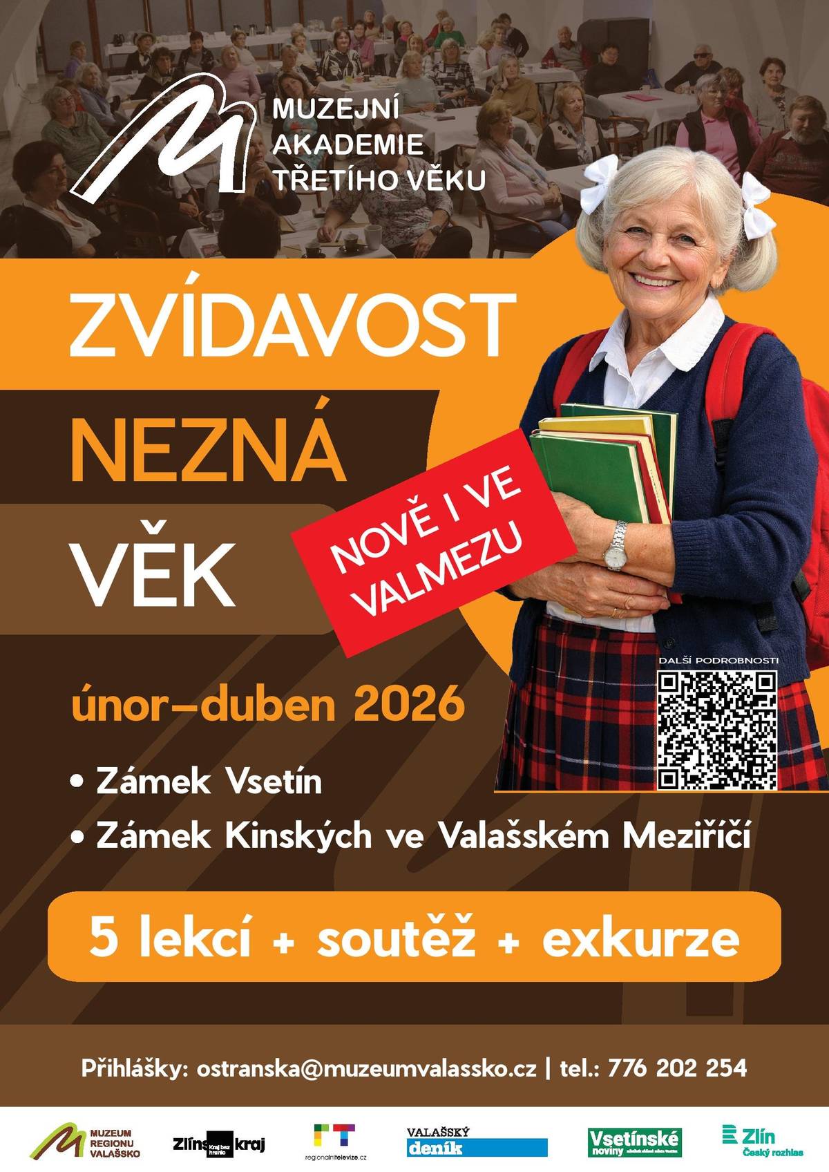 Zámek Vsetín 2. 2. – 13. 4. 2026 od 8:30 do 10:30 hodin Zámek Kinských ve Valašském Meziříčí 9. 2. – 13. 4. 2026 od 8:30 do 10:30 hodin Po loňském úspěchu pilotního semestru Akademie třetího věku Muzeum regionu Valašsko chystá jeho pokračování. Projekt pro seniory, kteří chtějí trávit čas smysluplně a mají chuť poznávat nové věci, se rozjede od února na zámku Vsetín a nově i na zámku Kinských ve Valašském Meziříčí. Čeká Vás 5 tematických setkání s muzejními odborníky, kteří Vás zavedou do světa historie, umění, přírody i regionálních zajímavostí. Muzeum připravuje také exkurzi dle vlastního výběru účastníků a závěrečnou soutěž, která hravou formou prověří jejich nově nabyté znalosti. To vše v příjemné atmosféře a kolektivu vrstevníků. Zájemci se mohou hlásit už teď buďto prostřednictvím e-mailu ostranska@muzeumvalassko.cz nebo telefonicky na čísle 776 202 254. Více na https://www.muzeumvalassko.cz/akce-a-vystavy/muzejni-akademie-tretiho-veku-2-semestr-aktivni-zima-a-jaro-pro-seniory-aneb-zvidavost-nezna-vek