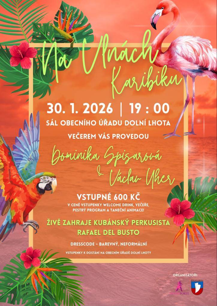 Na vlnách Karibiku dne 30.01.2026 v sále OÚ Dolní Lhota od 19:00 hodin. Vstupné 600,00 Kč.   Více viz leták