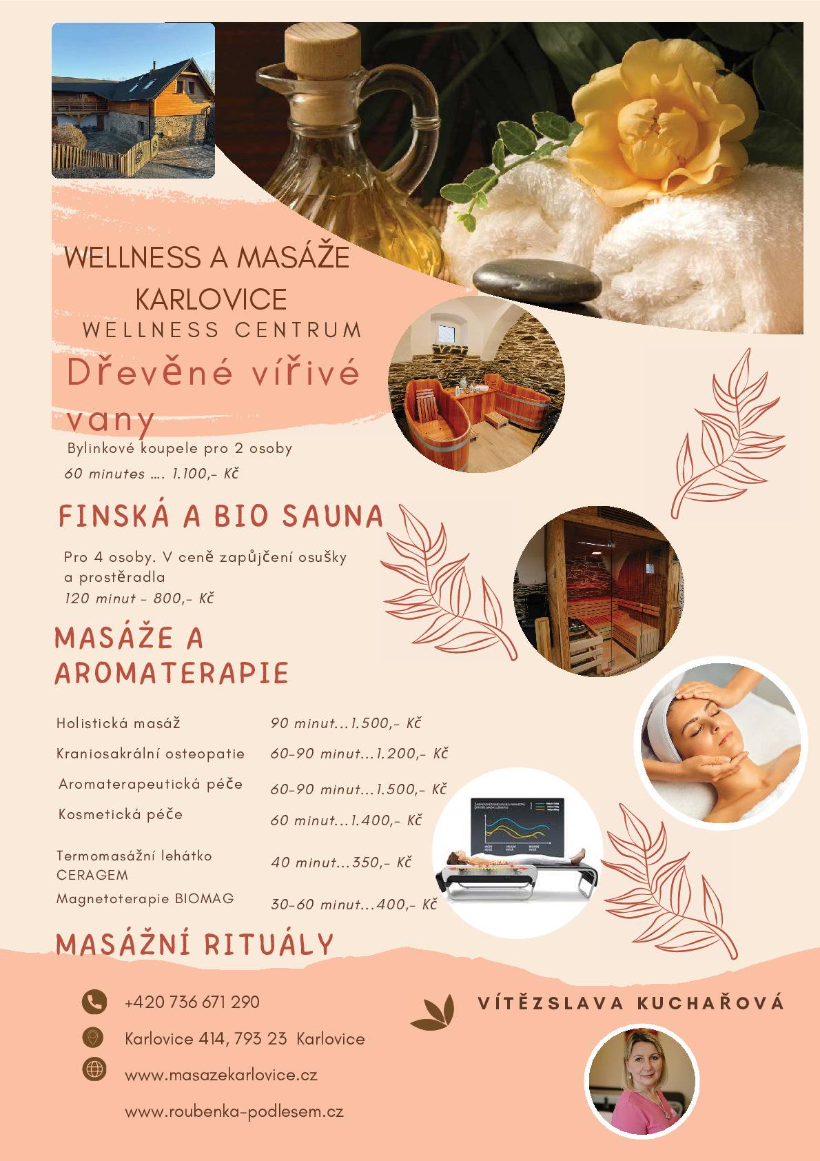 Dopřejte si chvíle klidu, regenerace a hluboké relaxace v srdci Jeseníků. Wellness centrum Karlovice vás zve do příjemného prostředí Roubenky pod lesem, kde se snoubí příroda, teplo, vůně bylin a profesionální péče. ✨ Co u nás můžete zažít:   Dřevěné vířivé vany – 60 minut hlubokého uvolnění   Bylinkové koupele pro dvě osoby   Finská a bio sauna (až pro 4 osoby, včetně zapůjčení osušek a prostěradel)   Holistické masáže, aromaterapie a kraniosakrální péče   Kosmetická péče   Masážní rituály, termomasážní lehátko CERAGEM a magnetoterapie BIOMAG   🌸 Každá procedura je vedena s individuálním přístupem a respektem k potřebám vašeho těla i mysli. 📍 Kde nás najdete: Karlovice 414, 793 23 Karlovice 📞 Objednávky a informace: +420 736 671 290 🌐 Více informací: www.masazekarlovice.cz www.roubenka-podlesem.cz Těšíme se na vaši návštěvu a na chvíle, kdy se budete moci opravdu zastavit. 💚 Vítězslava Kuchařová – Wellness a masáže Karlovice
