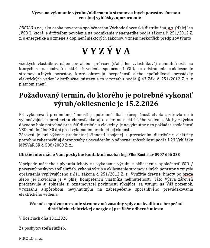 Požadovaný termín, do ktorého je potrebné vykonať výrub/okliesnenie je 15.02.2026.