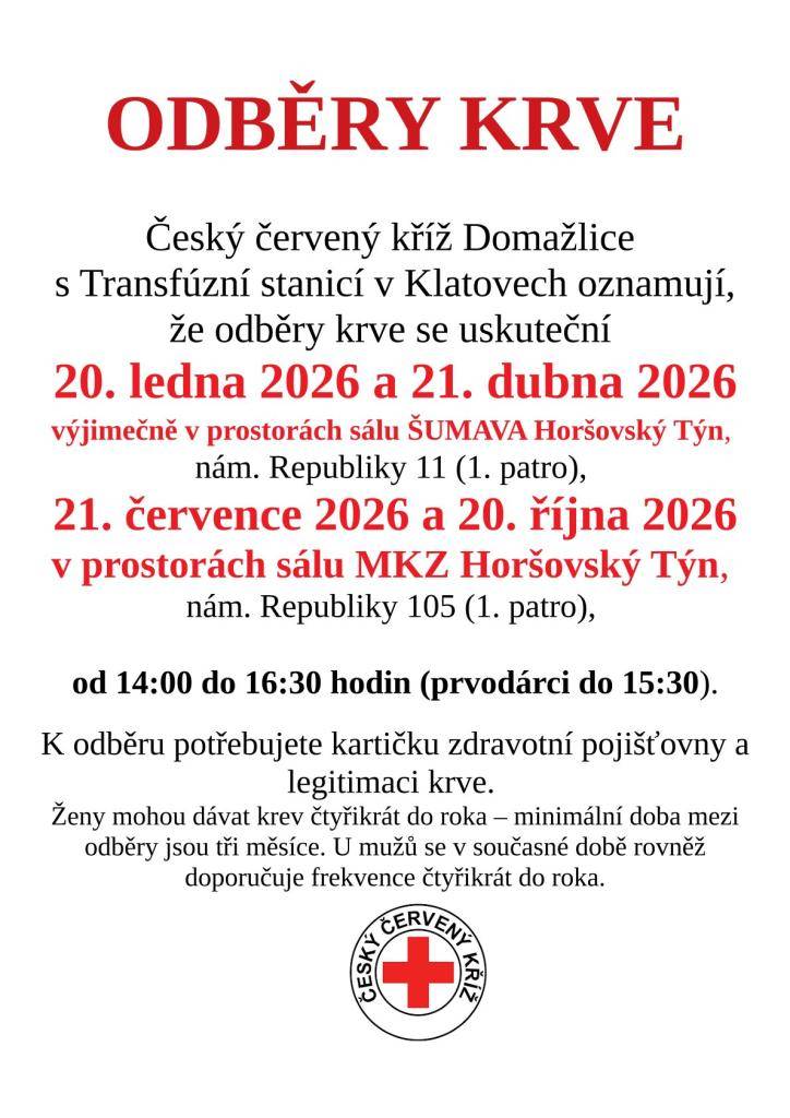 Odběry krve v prostorách MKZ H. Týn.  20. 1. a 21. 4. 2026 výjimečně v prostorách sálu Šumava Horšovský Týn.  21. 7. a 20. 10. 2026 v prostorách MKZ Horšovský Týn.