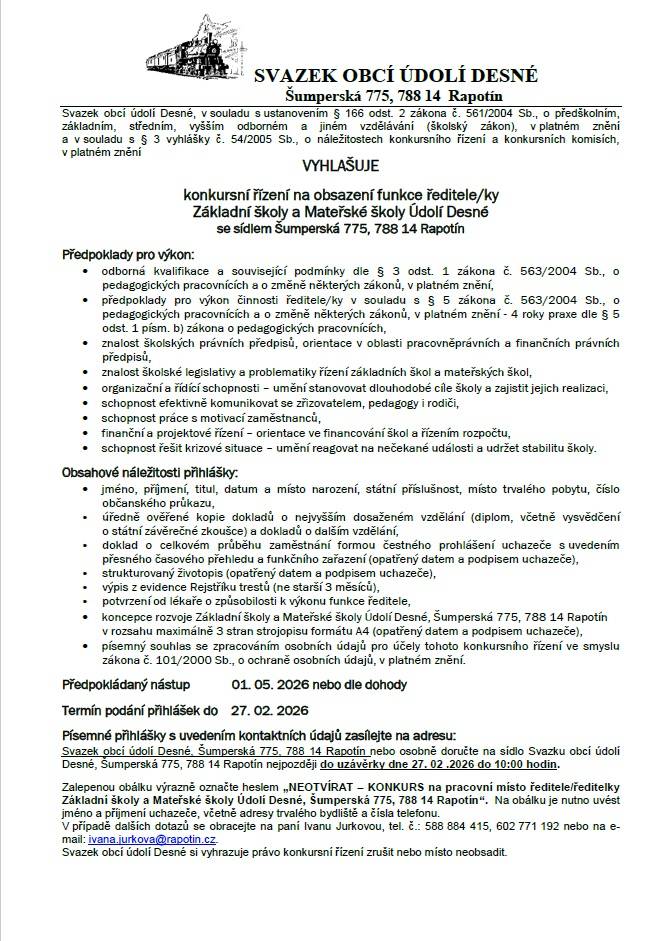 > Vyhlášení konkursního řízení na obsazení funkce ředitele/ky ZŠ a MŠ Údolí Desné se sídlem Šumperská 775, 788 14 Rapotín  > termín přihlášek do 27.2.2026  > kontakt: Ivana Jurková, 588 884 415, 602 771 192 nebo email: ivana.jurkova@rapotin.cz