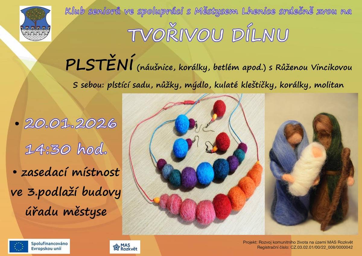 V úterý 20.01.2026 od 14:30 hod. se uskuteční první letošní tvořivá dílna Klubu seniorů - PLSTĚNÍ s paní Růženou Vincikovou.