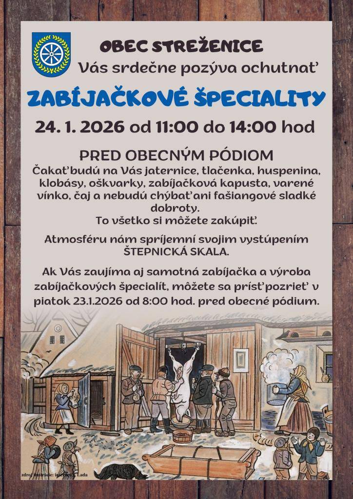 Obec Streženice vás pozýva na ochutnávku zabíjačkových špecialít, ktorá sa uskutoční 24. januára 2026 od 11:00 na detskom betónovom ihrisku. Tešiť sa môžete na jaternice, tlačenku, klobásy a ďalšie dobroty. Atmosféru spríjemní vystúpenie skupiny Štepnická skala.