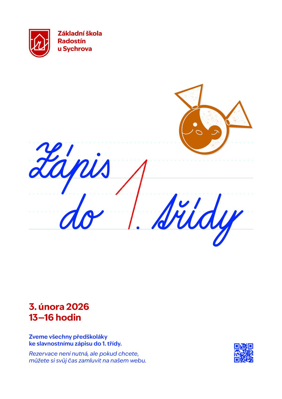 Zveme všechny předškoláky ke slavnostnímu zápisu do 1. třídy do ZŠ Radostín. Podrobnosti v příloze. Rezervace není nutná, ale pokud chcete, můžete si svůj čas zamluvit na školním webu: https://www.zsradostin.cz/zapis/