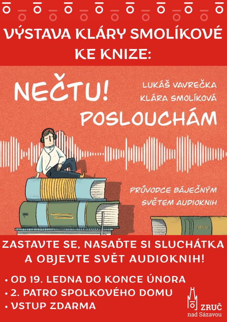 OKŠS vás srdečně zve na výstavu Kláry Smolíkové ke knize NEČTU, POSLOUCHÁM, kterou můžete od 19. 1. do konce února navštívit ve Spolkovém domě. Zastavte se, nasaďte si sluchátka a objevte báječný svět audioknih. Vstupné je zdarma.