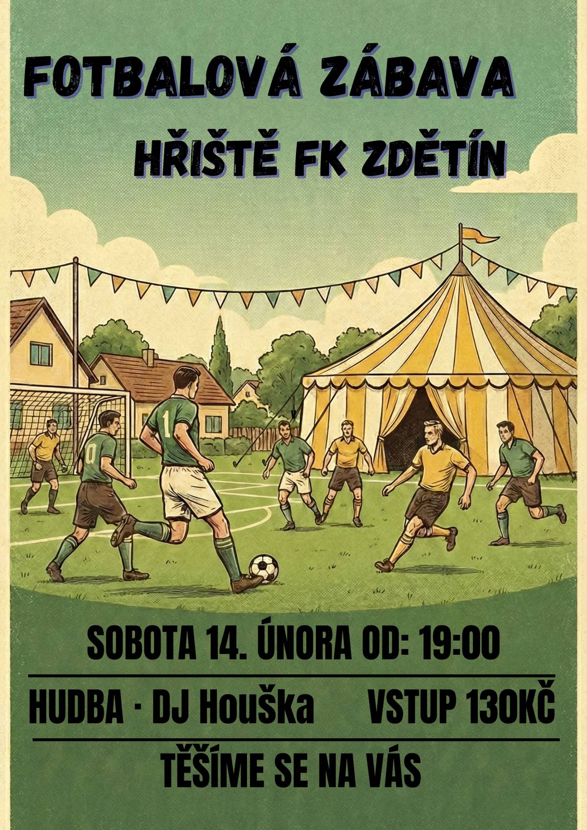 Fotbalová zábava - V sobotu 14. února od 19:00 na hřišti. K tanci a poslechu hraje DJ Houška. Vstupné: 130 Kč. Těšíme se na Vás!