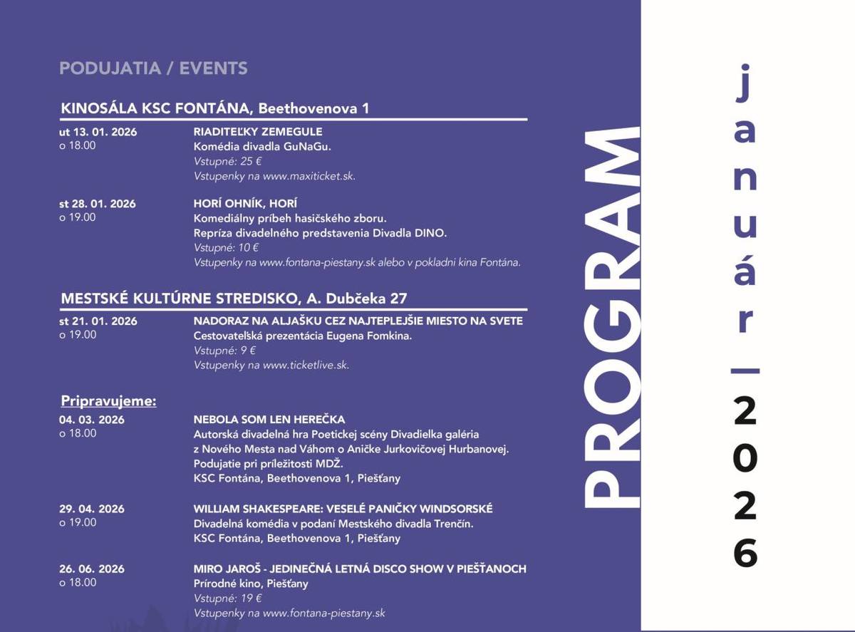 Januárový program MsKS Piešťany pozýva všetkých milovníkov kultúry na atraktívne večery plné smiechu, príbehov aj inšpirácie. Kinosála KSC Fontána a Mestské kultúrne stredisko na ulici A. Dubčeka sa v prvom mesiaci roka stanú miestami, kde sa stretne kvalitné slovenské divadlo so zážitkami z ciest.