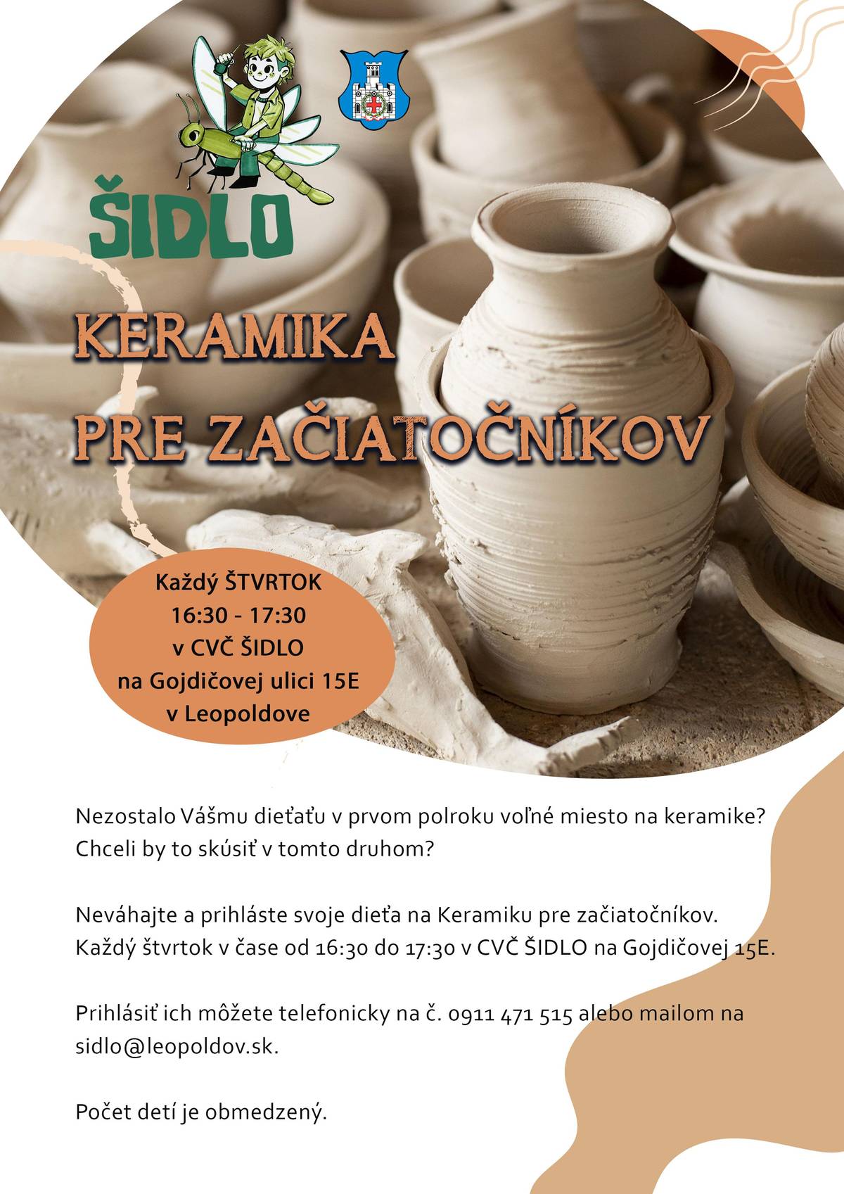 ✅Nezostalo Vášmu dieťaťu v prvom polroku voľné miesto na keramike? Chceli by to skúsiť v tomto druhom?  ☝Neváhajte a prihláste svoje dieťa na Keramiku pre začiatočníkov. Každý štvrtok v čase od 16:30 do 17:30 v CVČ ŠIDLO na Gojdičovej 15E.  ➡️Prihlásiť ich môžete telefonicky na č. 0911 471 515 alebo mailom na sidlo@leopoldov.sk.  Počet detí je obmedzený.