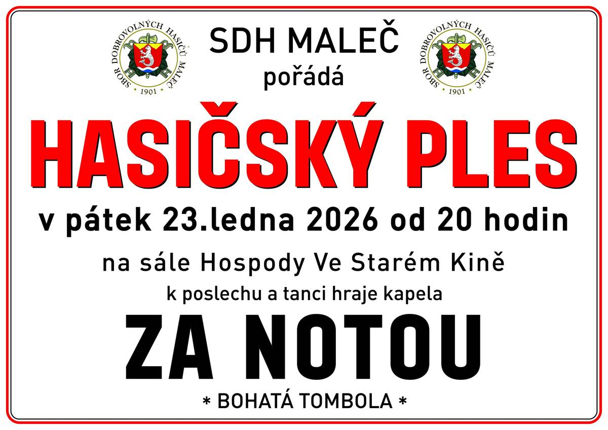 SDH Maleč vás srdečně zve na ples, který se koná v pátek 23.1.2026 od 20h na sále Hospody ve starém kině. Od 17:30h bude v hospodě otevřená zvěřinová kuchyně, kde si můžete pochutnat na řízcích, guláši a pečených žebrech.