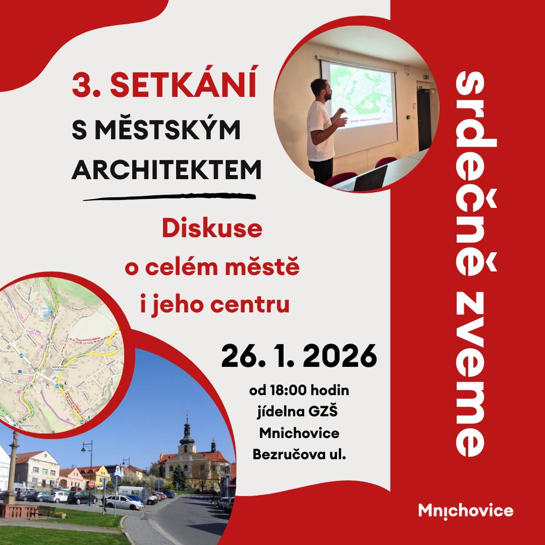 Diskuse o celém městě i jeho centru 26. 1. 2026 od 18:00 hodin jídelna GZŠ Mnichovice Bezručova ul.  Přijďte sdílet své postřehy, nápady a přání k centru Mnichovic. Otevřená diskuse o budoucnosti vašeho okolí. Vaše zkušenosti pomohou při plánování města.  Srdečně zvou městský architekt Tomáš Klapka a vedení města.