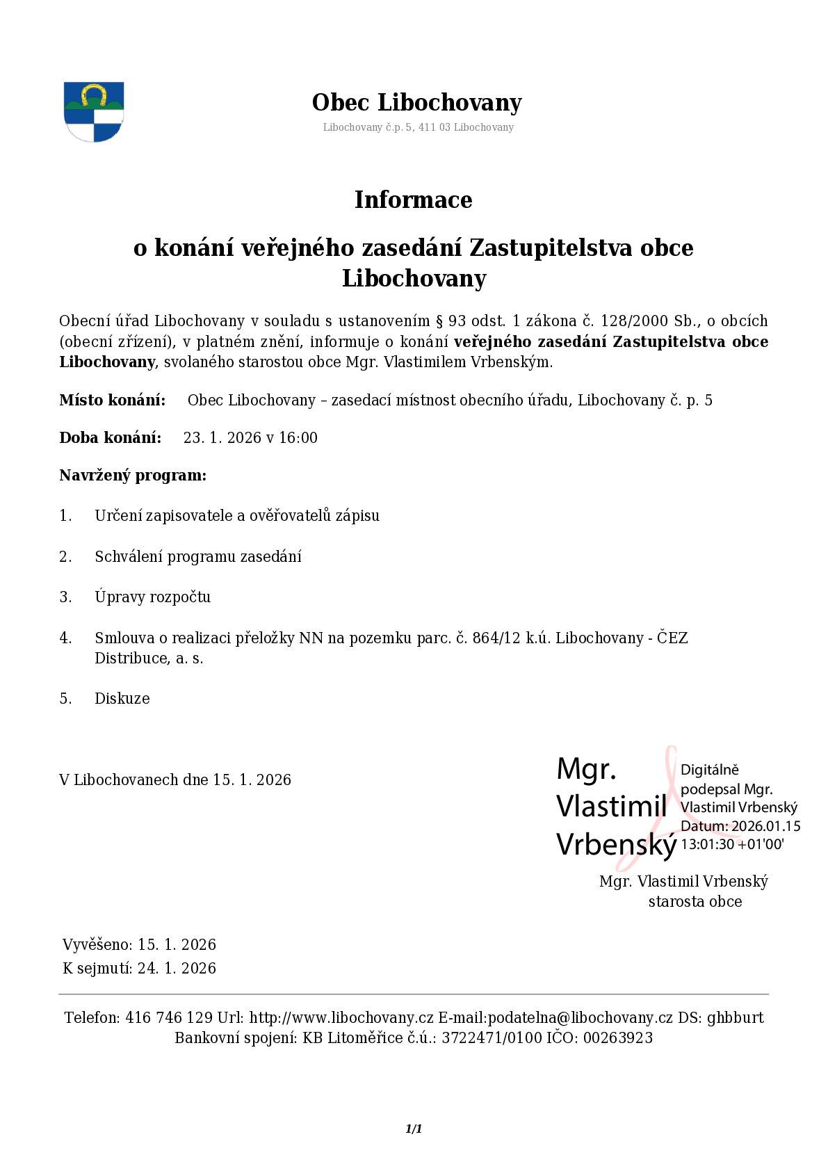 Dobrý den, srdečně Vás zveme na veřejné zasedání Zastupitelstva obce Libochovany v pátek 23. ledna 2026 v 16:00 hodin. Hezký de