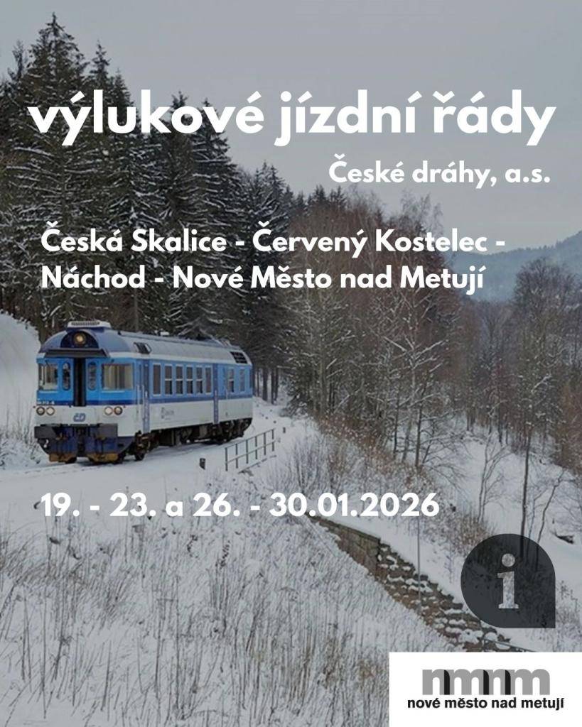 a trati Česká Skalice – Červený Kostelec – Náchod – Nové Město nad Metují  výlukový jízdní řád v termínu 19.- 23. 1. a 26. - 30. 1. 2026