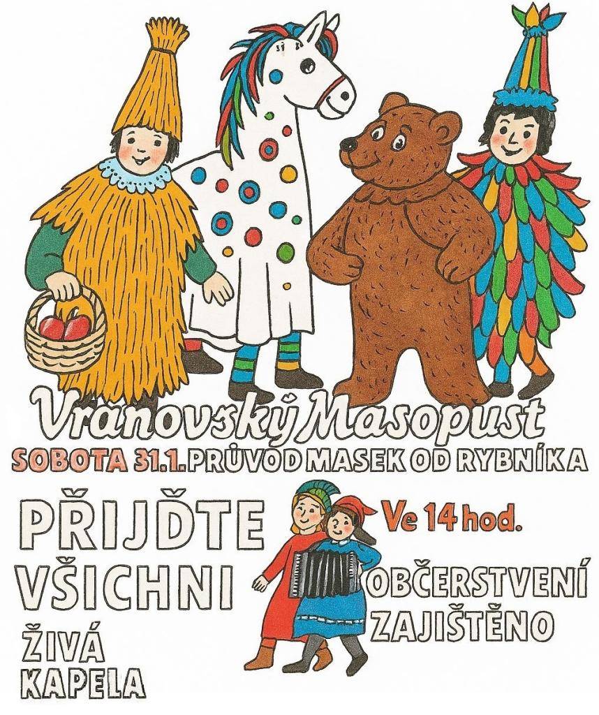 Vranovský Masopust, jako průvod masek dne 31. 1. 2026 ve 14:00 hodin se zahájením u rybníka.