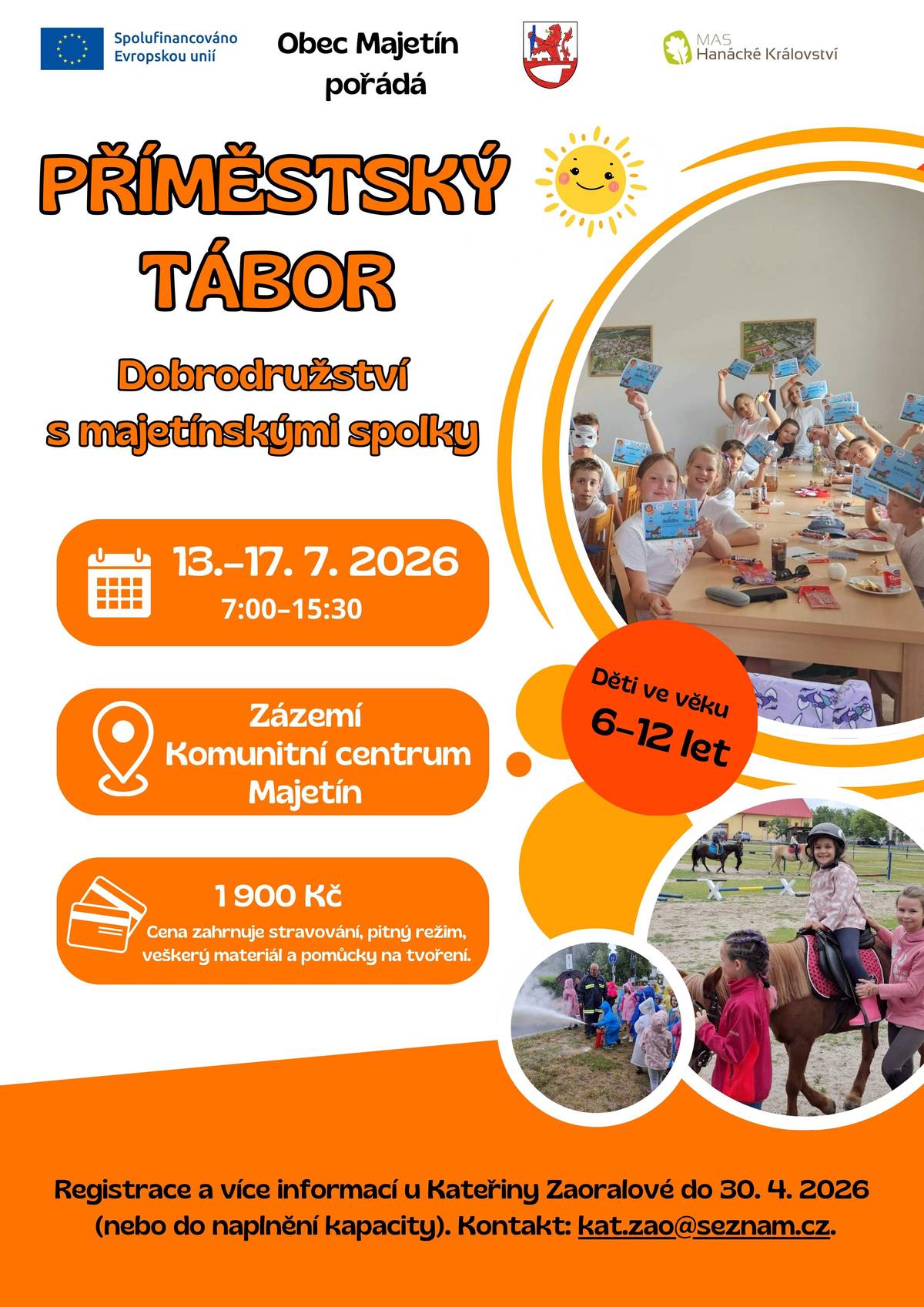 Hledáte pro děti smysluplný program na část letních prázdnin? Přihlaste je na příměstský tábor v Majetíně plný zábavy, tvoření a nových zážitků! 🎨🐴🚒 📅 13.–17. 7. 2026 🕖 7:00–15:30 📍 Komunitní centrum Majetín 👧🧒 Pro děti ve věku 6–12 let Cena: 1 900 Kč (v ceně je stravování, pitný režim, veškerý materiál a pomůcky na tvoření) 👉 Děti se mohou těšit na pestrý program ve spolupráci s místními spolky, spoustu zábavy, pohybu i nových kamarádů. 📝 Registrace a více informací u Kateřiny Zaoralové do 30. 4. 2026 (nebo do naplnění kapacity) - kat.zao@seznam.cz Těšíme se na malé táborníky! ☀️💛