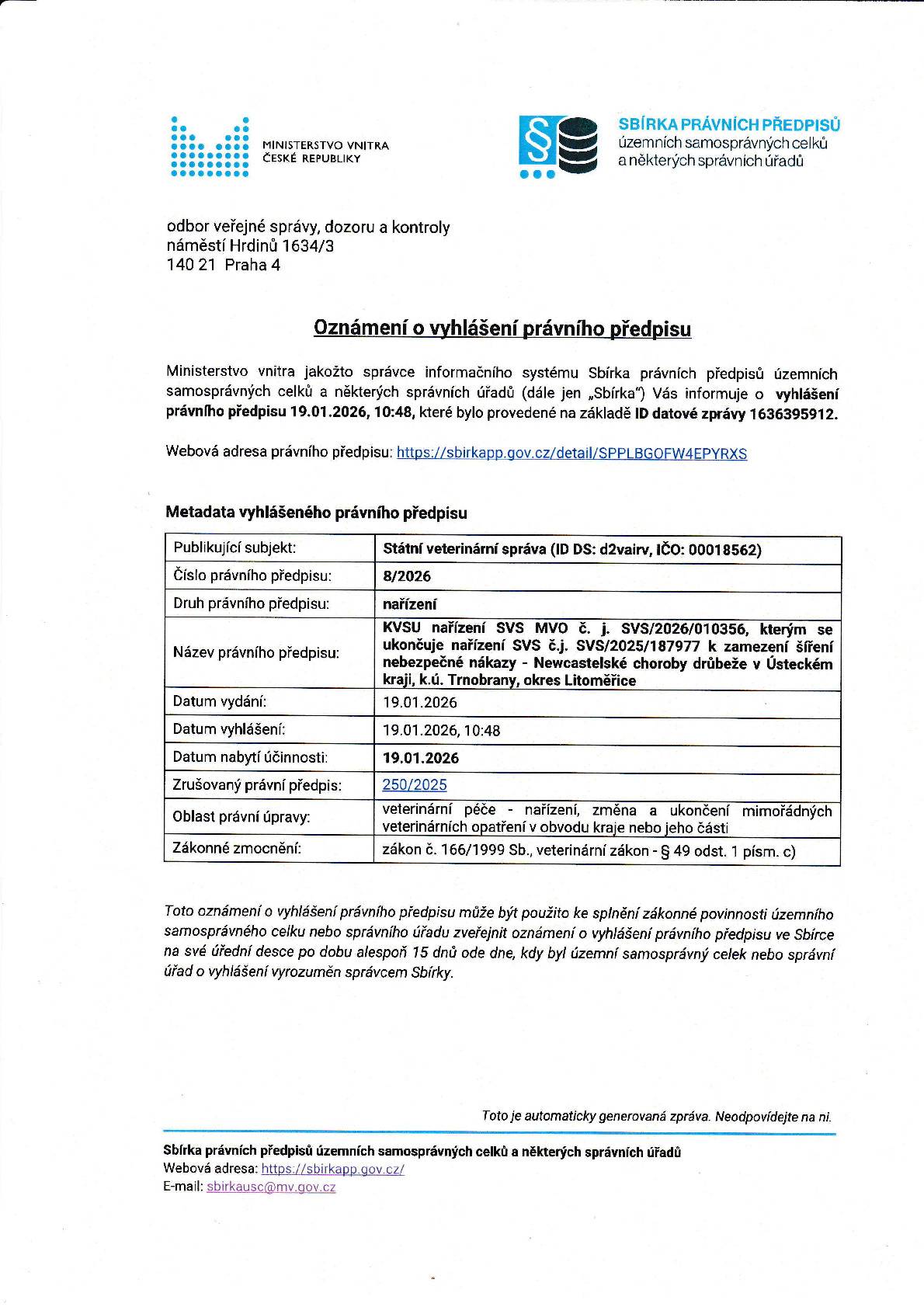 K 19.1.2026 se ruší nařízení vetrinární správy k zamezení šíření nebezpečné nákazy vydané dne 15.12.2026