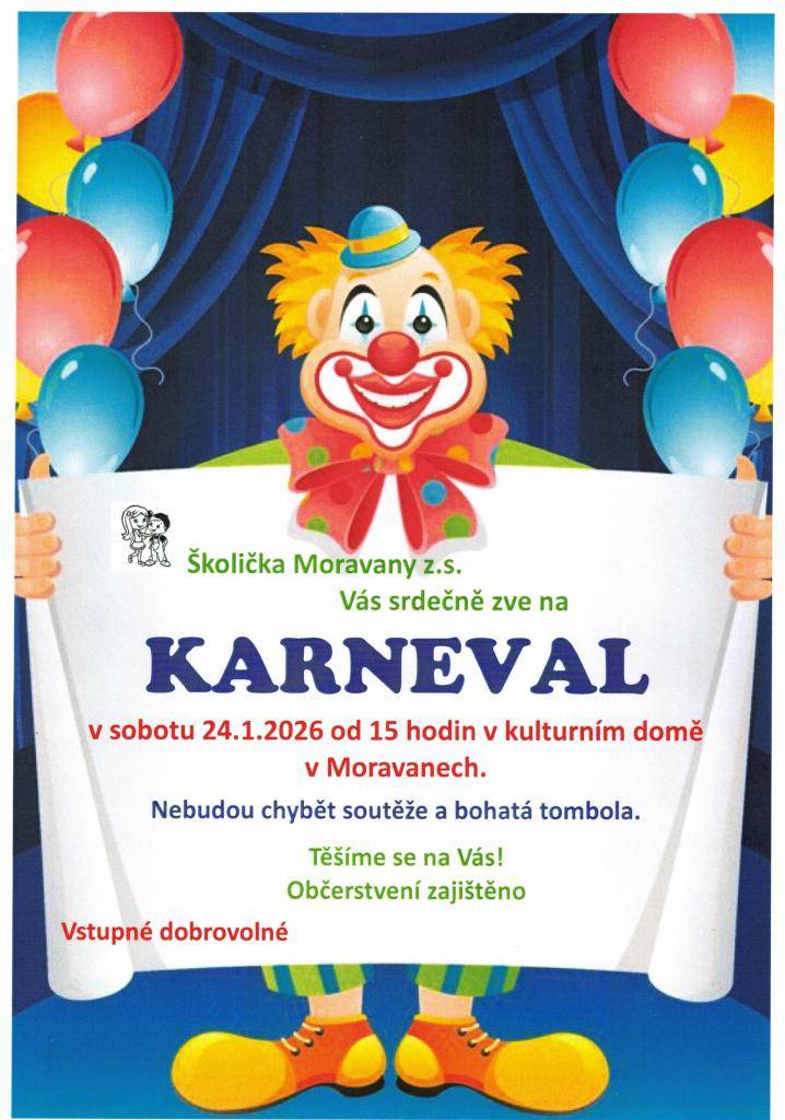 Školička Moravany z.s. Vás srdečně zve na Karneval v sobotu 24.1.2026 od 15 hodin v kulturním domě v Moravanech.