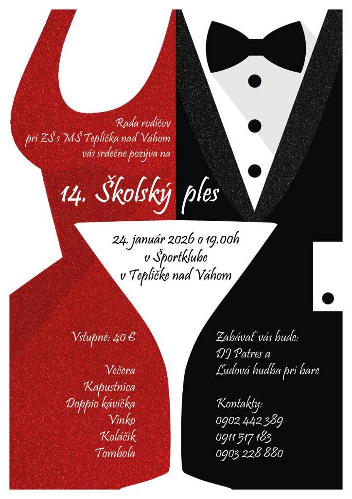 Rada rodičov pri Základnej škole s materskou školou Teplička nad Váhom vás srdečne pozýva na 14. ročník Školského plesu, ktorý sa uskutoční 24. januára 2026 (sobota). Bližšie informácie v priloženom plagáte.