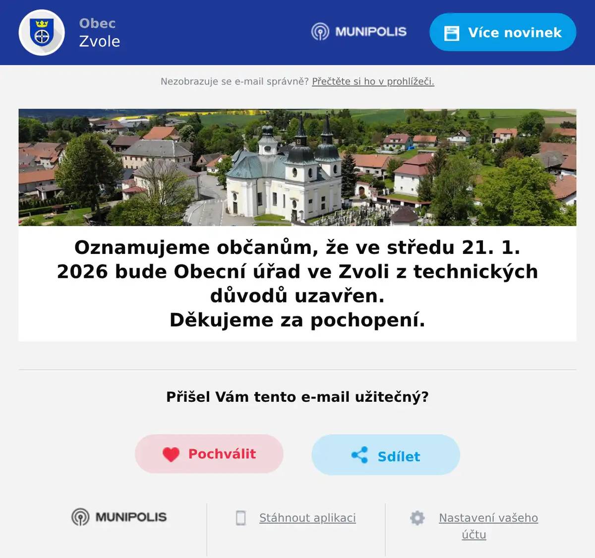 Oznamujeme občanům, že ve středu 21. 1. 2026 bude Obecní úřad ve Zvoli z technických důvodů uzavřen. Děkujeme za pochopení.
