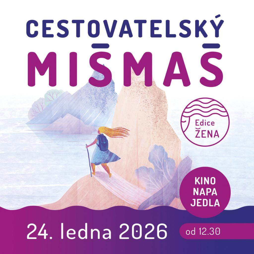 Cestovatelský festival už zná své hrdinky!  Nekotvíme, cestujeme!  Na 14. ročníku oblíbeného festivalu Cestovatelský mišmaš tomu nebude jinak. Tentokrát pod značkou 'Edice žena'.