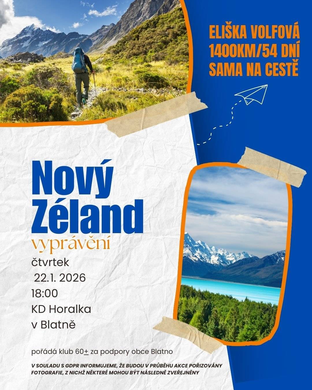 Pozvánka 22.1.2026 od 18h na vyprávění v Horalace v Blatně o Novém Zélandu. Eliška Volfová 1400 km/54 dní sama na cestě. Těšíme se na vás! Vaše Blatno.