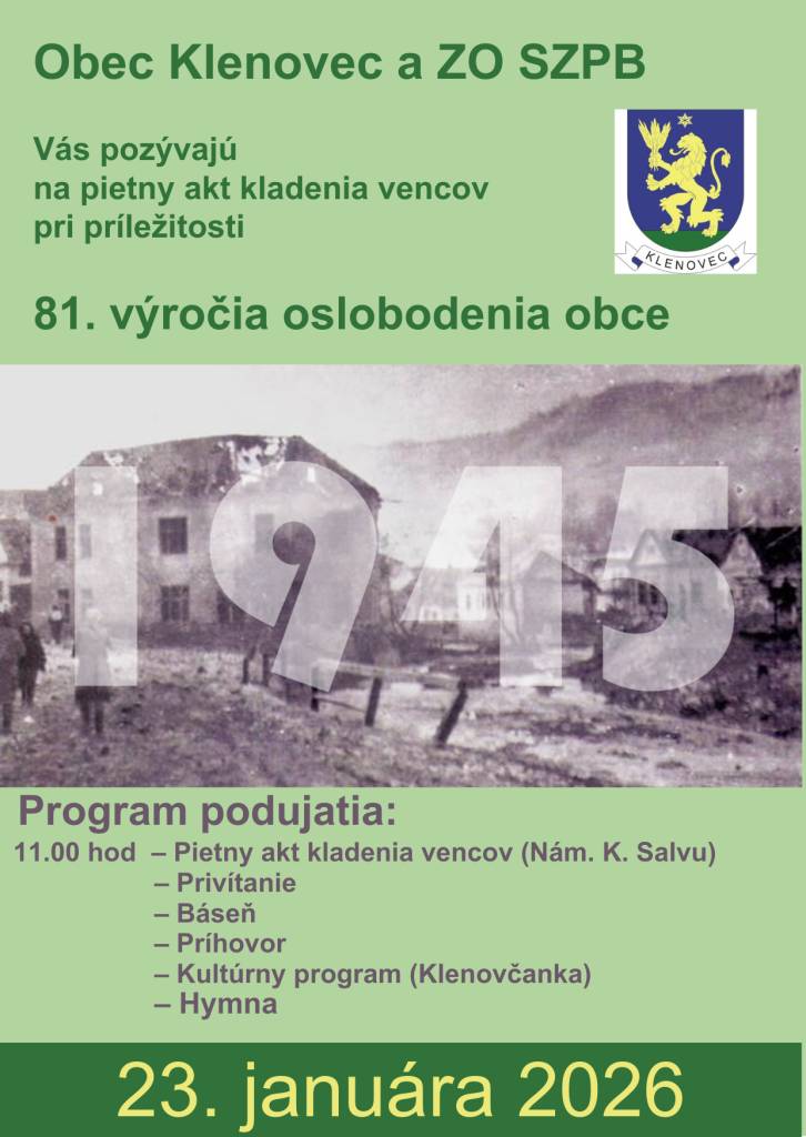 Obec Klenovec a základná organizácia Slovenského zväzu protifašistických bojovníkov Vás pozývajú na pietny akt kladenia vencov pri príležitosti 81. výročia oslobodenia obce, ktorý sa uskutoční v piatok 23. 01. 2026 o 11:00 hod..