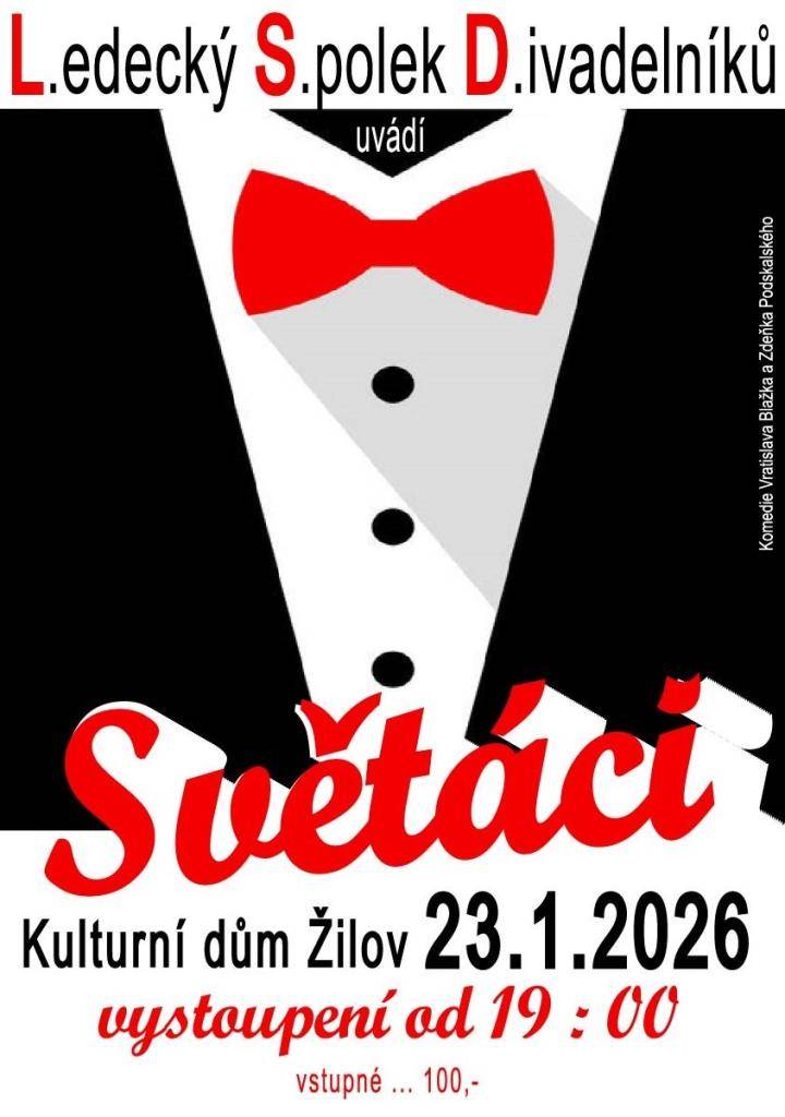 Obec Žilov zve na divadelní představení Světáci, které sehraje Ledecký Spolek Divadelníků v pátek 23.1.2026 v 19:00 hodin v kulturním sále v Žilově.