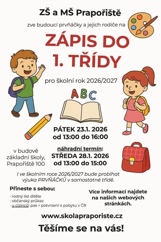 ZŠ a MŠ Prapořiště zve budoucí prvňáčky a jejich rodiče na zápis do 1. třídy, pro školní rok 2026/2027.  Pátek 23.1.2026 od 13:00 do 16:00  Více informací najdete na webových stránkách školy.