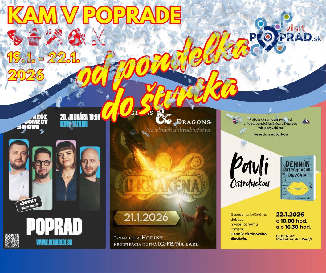 👨💼Začal sa nový pracovný týždeň a opäť tu máme pre Vás zopár podujatí v Poprade. Nech sa páči: 📆Pondelok 19. január 11:00 Fitnes pre mozog: Cesta svetla v tme (Luis Braille) – tréningy pamäti pre seniorov (Podtatranská knižnica - Západ) 19:00 Architekt (filmový klub) – historická životopisná dráma (Kino Tatran) 📆Utorok 20. január 16:00 Zabudnuté baníctvo západného Spiša – prednáška geológa Adriána Harničára (Podtatranské múzeum) 19:00 SILNÉ REČI – stand-up comedy show (Kino Tatran) 📆Streda 21. január 15:00 Ako prerobiť knižnicu (Knižničné kino: Jeden svet v komunitách) – dokument (Podtatranská knižnica - Sp. Sobota) 15:30 Večerníčkovo: Snehuliak Kýchalko – zážitkové čítanie pre deti od 3 rokov (Podtatranská knižnica - OC Výkrik) 18:00 Dungeons and Dragons – herný večer (U Krakena) 19.00 Amazónia: Hory, džungľa, domorodé kmene a tradičné liečiteľstvo – cestovateľský večer s Róbertom Tůmom (Groteska art café) 📆Štvrtok 22. január 16:30 Pavli Ostrolucká: Denník citrónového dievčaťa – beseda s autorkou knihy (Podtatranská knižnica - Západ) 18:00 Vladimir Snidl: Porazme hoaxy – beseda s autorom knihy (Kníhkupectvo Christiania) 18:00 DC Poprad Open 501DO – turnaj v šípkach (Luník Pub) 19:00 Turnaj v BINGO! (New Chicago) 19:00 Hamnet – životopisná dráma (Kino Tatran) Podrobnosti o podujatiach nájdete tu👇: Podujatia | VisitPoprad.sk Našli ste si svoj program? 😉
