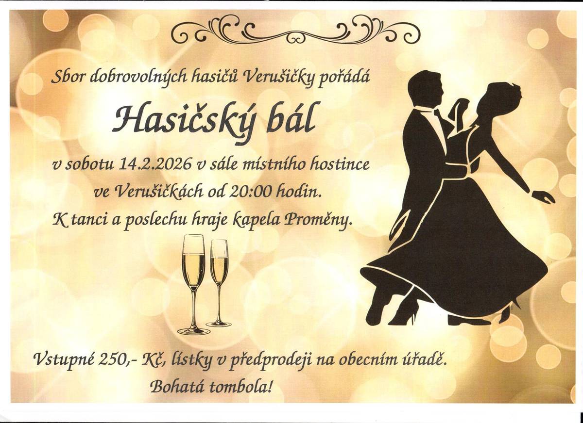 Hasičský bál 2026, 14.2.2026 od 20:00 hodin v sále místního hostince ve Verušičkách.