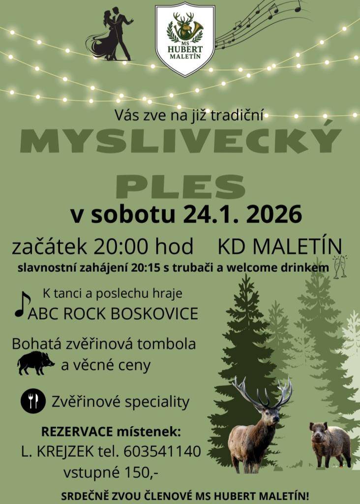 Vážení přátelé, srdečně vás zveme na myslivecký ples do Maletína.  Přípravy jsou v plném proudu, těšíme se na vaší účast.