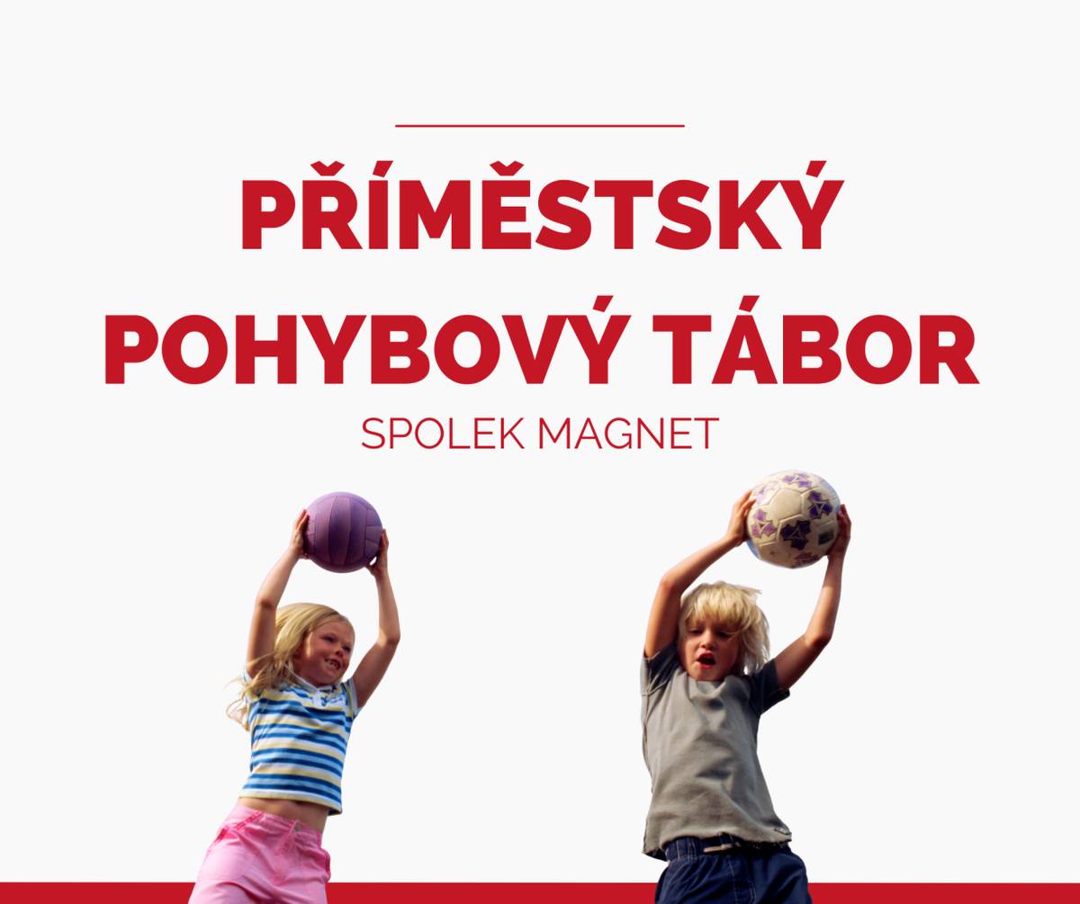 Kdy: 27.7. - 31.7. 2026  Kde: Areál ZŠ Čejkovice