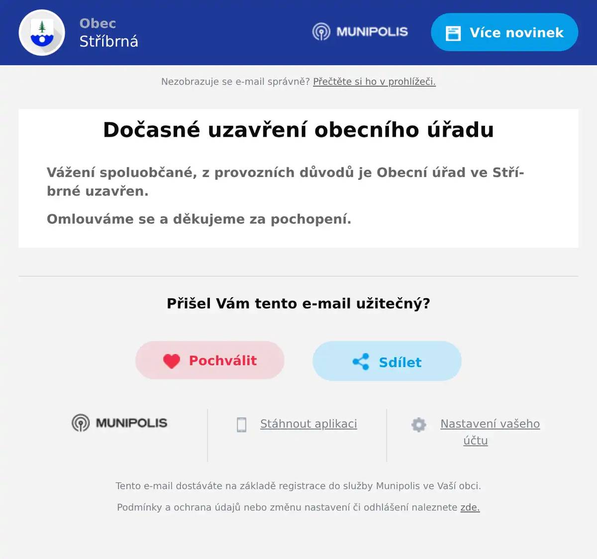Vážení spoluobčané, z provozních důvodů je Obecní úřad ve Stříbrné uzavřen. Omlouváme se a děkujeme za pochopení.