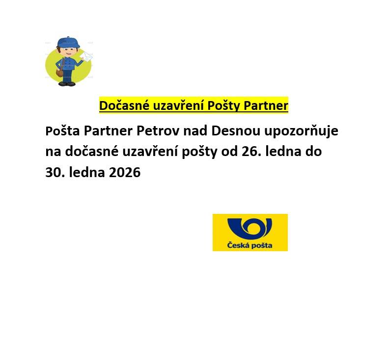 Pošta Partner Petrov nad Desnou upozorňuje na dočasné uzavření pošty od 26.ledna do 30.ledna 2026.