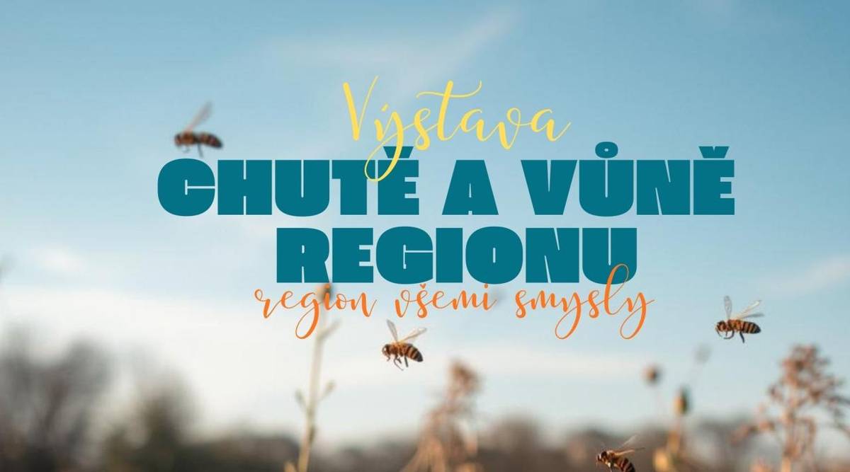 Chutě a vůně regionu - region všemi smysly