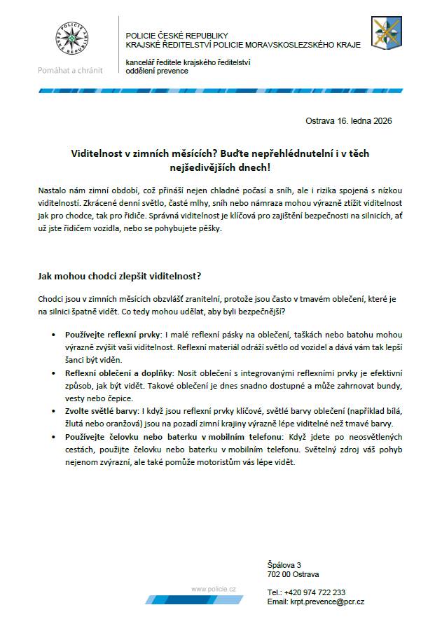 Zimní měsíce přinášejí nejen chladné počasí, ale i rizika spojená s nízkou viditelností. Chodci by měli používat reflexní prvky a světlé barvy oblečení, aby zvýšili svou bezpečnost. Řidiči by měli dbát na správné nastavení světel a přizpůsobení rychlosti jízdním podmínkám, protože sníh a námraza zho