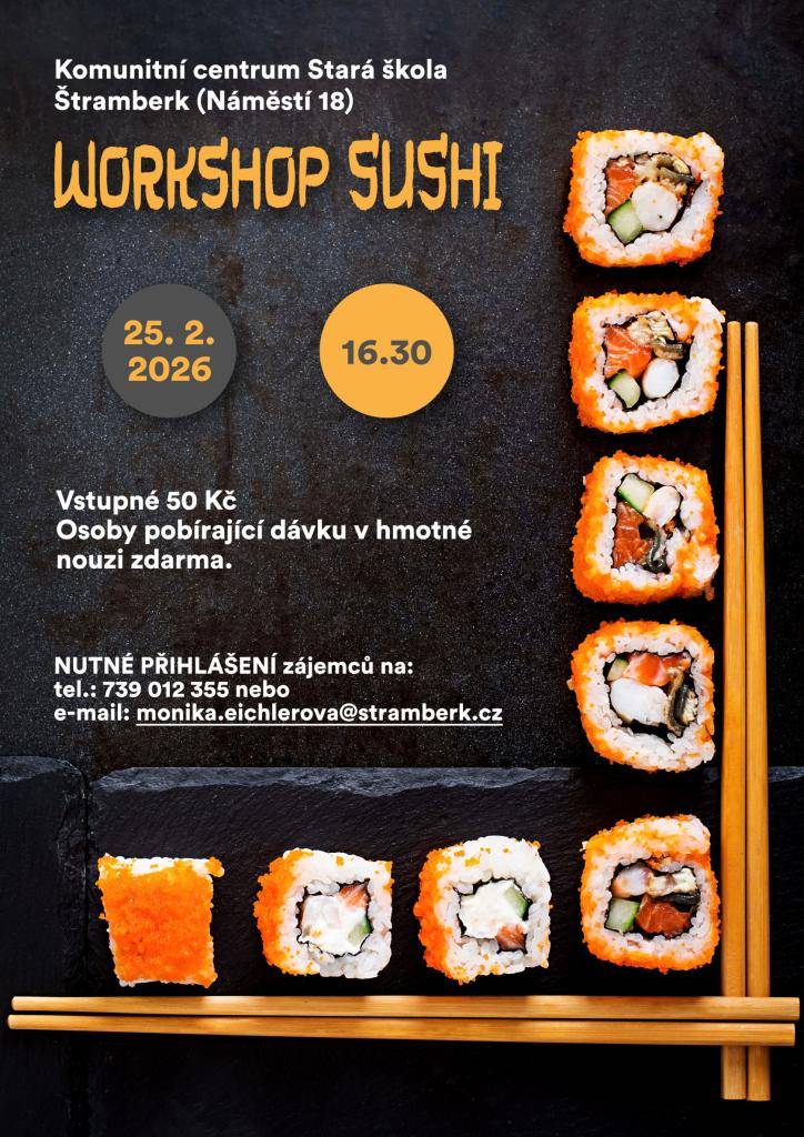 Ukážeme si, jak vyrobit jednoho z nejznámějších jídel japonské kuchyně.    Vstupné 50 Kč. Osoby pobírající dávku v hmotné nouzi zdarma.    Rezervace nutná na: monika.eichlerova@stramberk.cz, tel. č. 739 012 355.