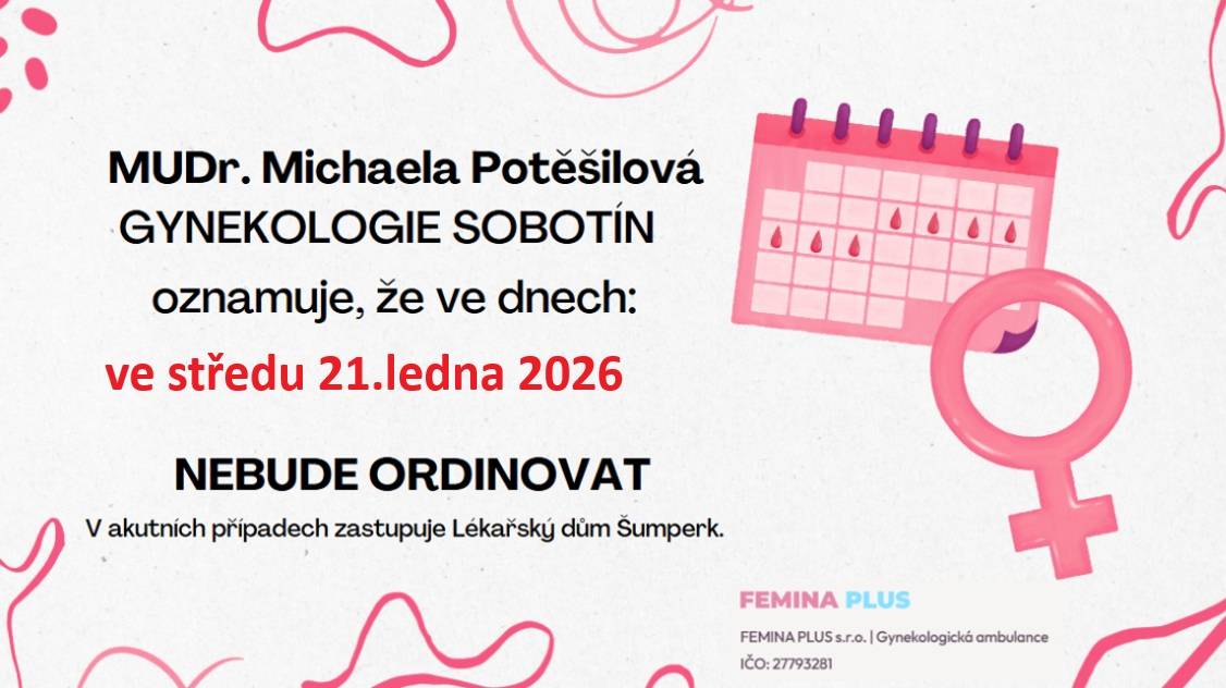 MUDr. Potěšilová - gynekologie Sobotín oznamuje, že ve středu 21.ledna 2026 nebude ordinovat.