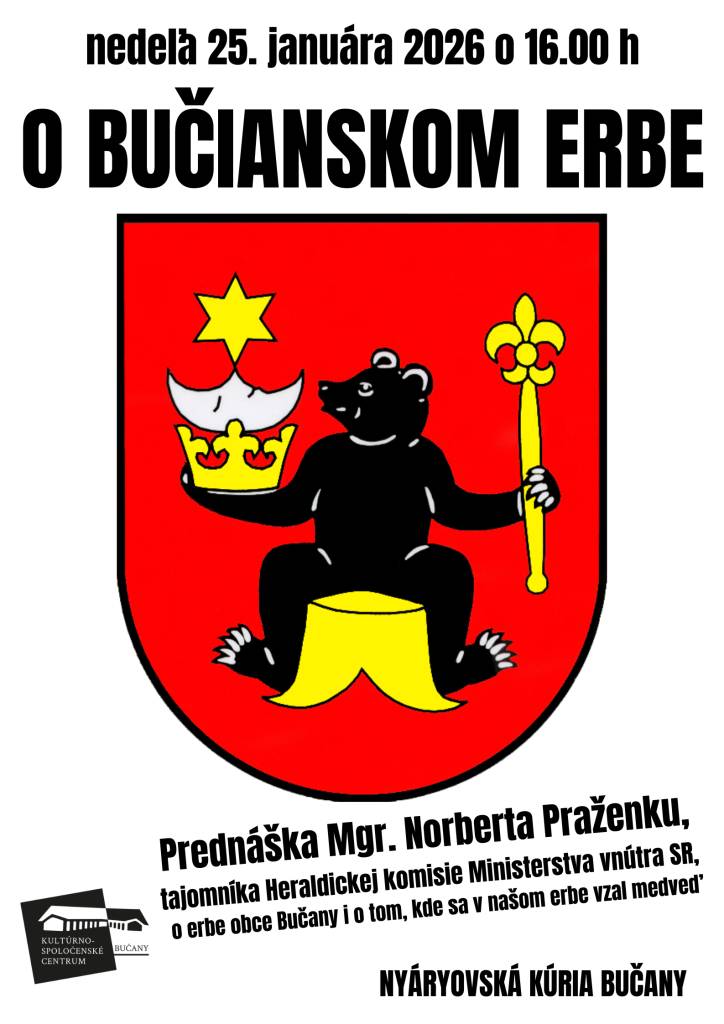Obec Bučany  pozýva všetkých občanov na prednášku O BUČIANSKOM ERBE, ktorá sa uskutoční v nedeľu 25. januára 2026 o 16.00 h.