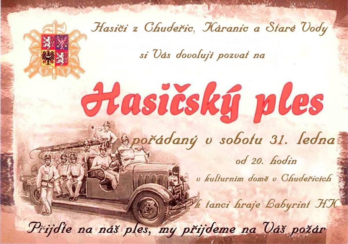 Po delší odmlce se k vám opět vrací tradiční hasičský ples! Srdečně Vás zveme na večer plný hudby, tance, dobré nálady a setkání s přáteli. Věříme, že navážeme na jeho dřívější oblíbenost a že se opět sejdeme v zaplněném sále, tak jak si tento ples pamatujete.   📅 Datum: 31. 1. 2026 od 20. hodin 📍 Místo: obecní sál hospody U Koblížků v Chudeřicích Přijďte si užít nezapomenutelný večer a podpořit hasiče z Chudeřic, Káranic a Staré Vody.  Těšíme se na Vás! 🚒✨